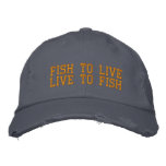 FISH TO LIVE, LIVE TO FISH embroidered hats