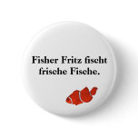 Fisher Fritz fischt frische Fische. Button