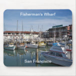 Fisherman's Wharf San Francisco Mousepad