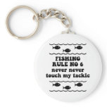 Fishing Rule No 6 keychains