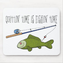 fishintime, Quittin' time is Fishin' time Mouse Pads