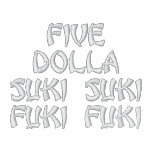 Five Dolla Suki Fuki
