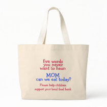 FIVE WORDS YOU NEVER WANT TO HEAR ... CANVAS BAG