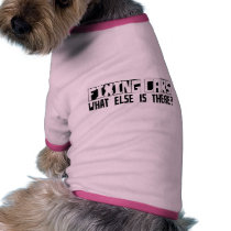 Fixing Cars What Else Is There? Pet Shirt