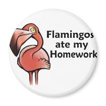 Flamingos ate my Homework