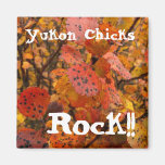 Flashy Fall; Yukon Chicks ROCK Refrigerator Magnets