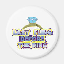 fling before ring bride bachelorette wedding party magnets