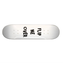 FLIP ME OVER SKATEBOARD DECK