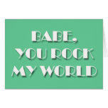 Flirting cards - BABE, YOU ROCK MY WORLD