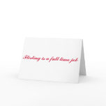 Flirting is a full time job cards