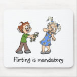 Flirting is mandatory mousepads
