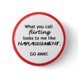 Flirting looks like Harrassment buttons