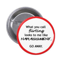 Flirting looks like Harrassment Button