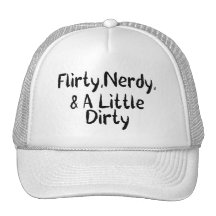 Flirty Nerdy & A Little Dirty Mesh Hat