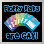 Floppy Discs are Gay posters