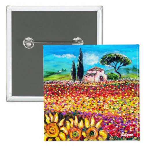 FLORA IN TUSCANY/ Fields ,Poppies and Sunflowers Pinback Buttons
