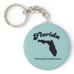 Florida Motto - Newlyweds and Newly deads keychains