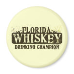 Florida Whiskey Drinking Champion Fridge Magnets