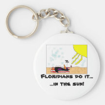 Floridians do it....... key chains