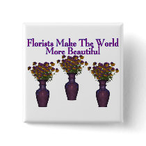 Florists Beautify The World Button