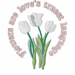 Flowers are love's truest language embroidered shirts
