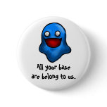 Flubby All your base are belong to us pin
