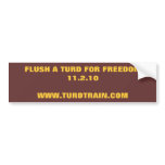 Flush a TURD for Freedom! bumper sticker bumper stickers
