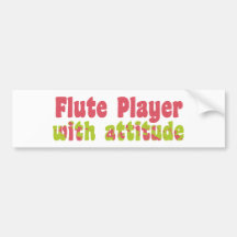 Flute Player with Attitude Bumper Stickers