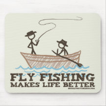 Fly Fishing Makes Life Better Mouse Mats