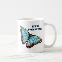 Fly to Your Dreams Mugs