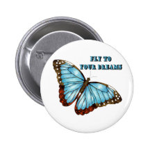 Fly to Your Dreams Pinback Buttons