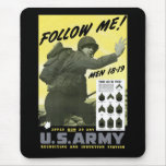Follow Me! Join The US Army Mousepad