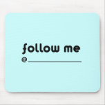 follow me @ mousepads