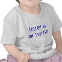 Follow me on Twitter! Shirt
