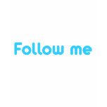 Follow Me t-shirts