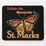 Follow the Monarchs to St. Marks mousepads