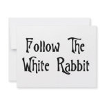 Follow The White Rabbit invitations
