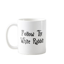 Follow The White Rabbit Coffee Mug