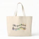 Follow Your Dreams bags