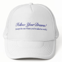 Follow Your Dreams!