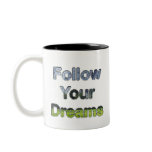 Follow Your Dreams mugs