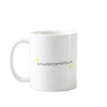 Follow Your Dreams! Mug