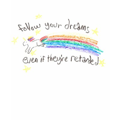 Follow Your Dreams! Shirt by artandstorypodcast