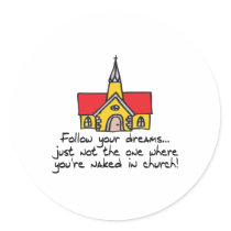 Follow Your Dreams Round Sticker