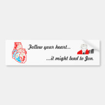 Follow your heart B.Sticker Bumper Sticker