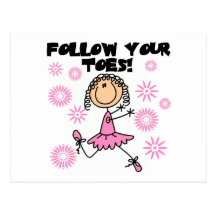 Follow Your Toes Ballerina Tshirts and Gifts Post Cards