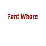 Font Whore (light) t-shirts