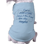 "Food is AWESOME" Words To Live By Pet T-shirt pet clothing