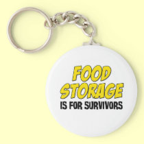 Food Storage is For Survivors keychains