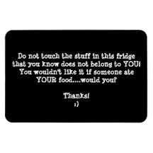 Food Thief Warning-Customise It. Rectangle Magnet